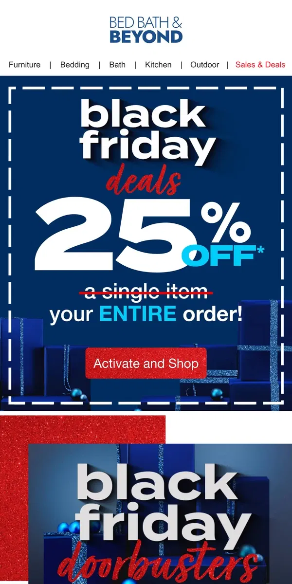 Email from Bed Bath & Beyond. 🔥🔥 Black Friday 25% Off Your ENTIRE ORDER 🔥🔥