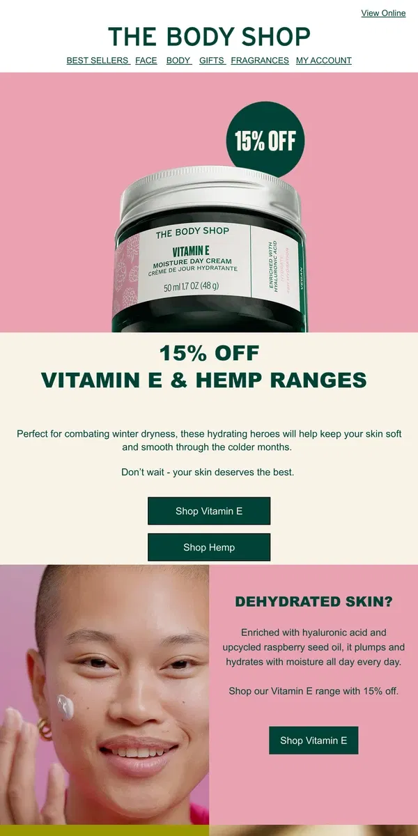 Email from The Body Shop. Combat winter dryness with 15% off Vitamin E and Hemp ranges today