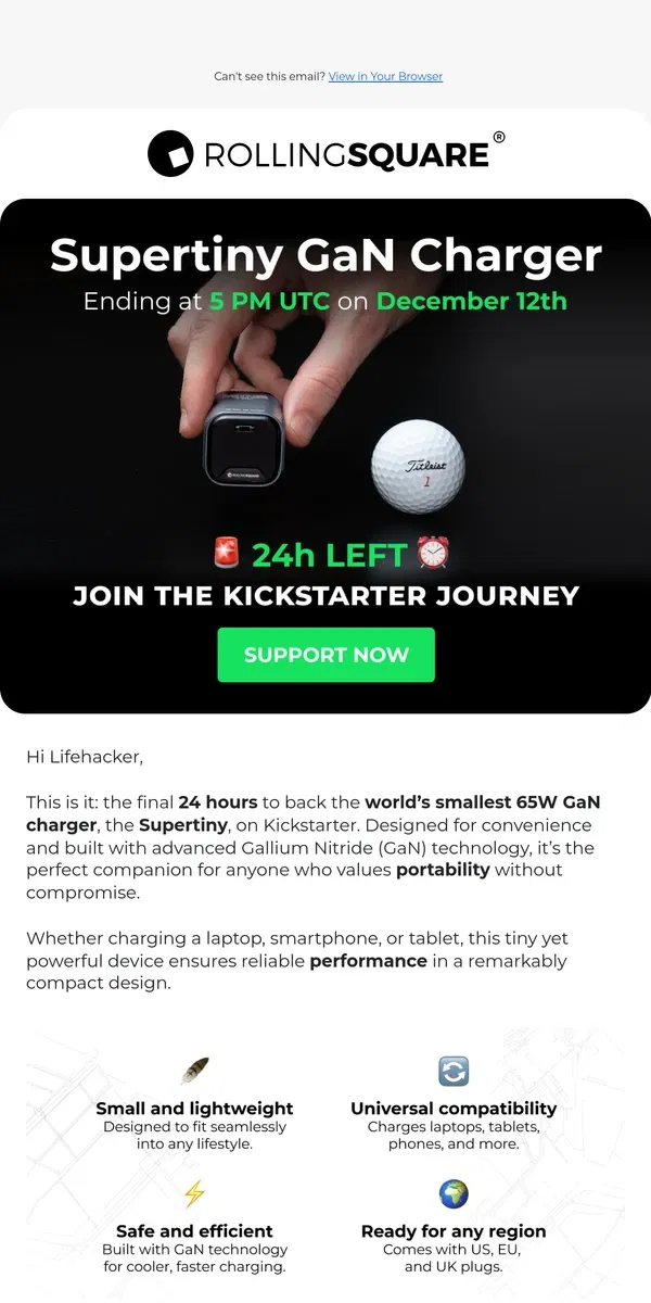 Email from Rolling Square. Your chance to back the smallest 65W charger ends soon