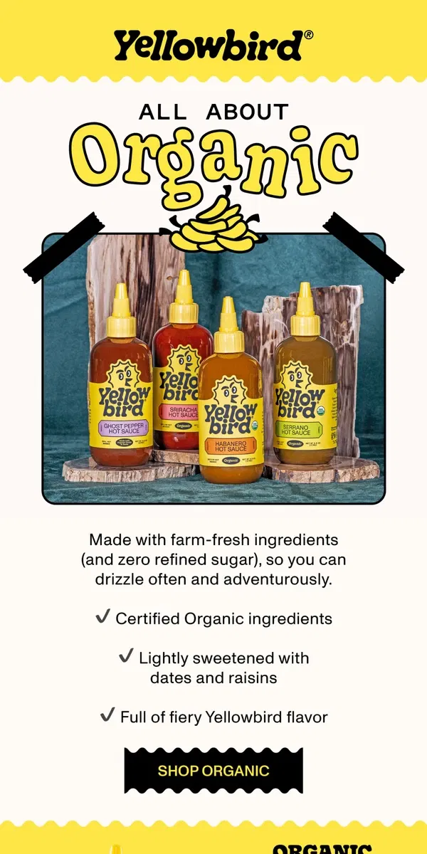 Email from Yellowbird. Hot. Saucy. Certified Organic. 🌶️