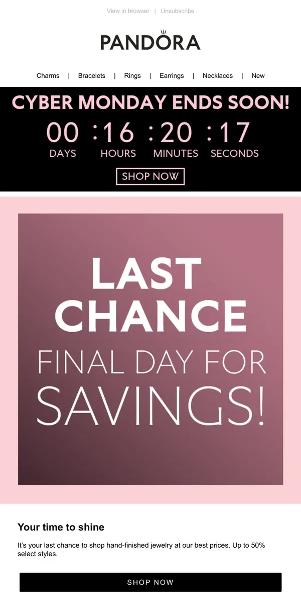 Email from Pandora Jewelry. Ending Today! Our Cyber Monday savings is over tonight