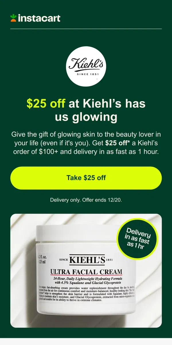 Email from Instacart. Kiehl’s is now on Instacart! 🙌 Celebrate with $25 off.