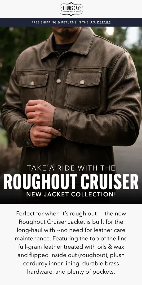 Email from Thursday Boot Company. New Jackets: The Roughout Cruiser!