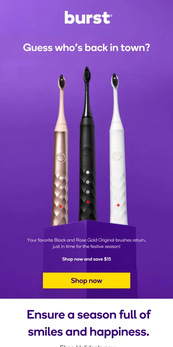 Email from BURST Oral Care. 🎄 Special delivery: Our Original Sonic Toothbrush is Back in Stock!