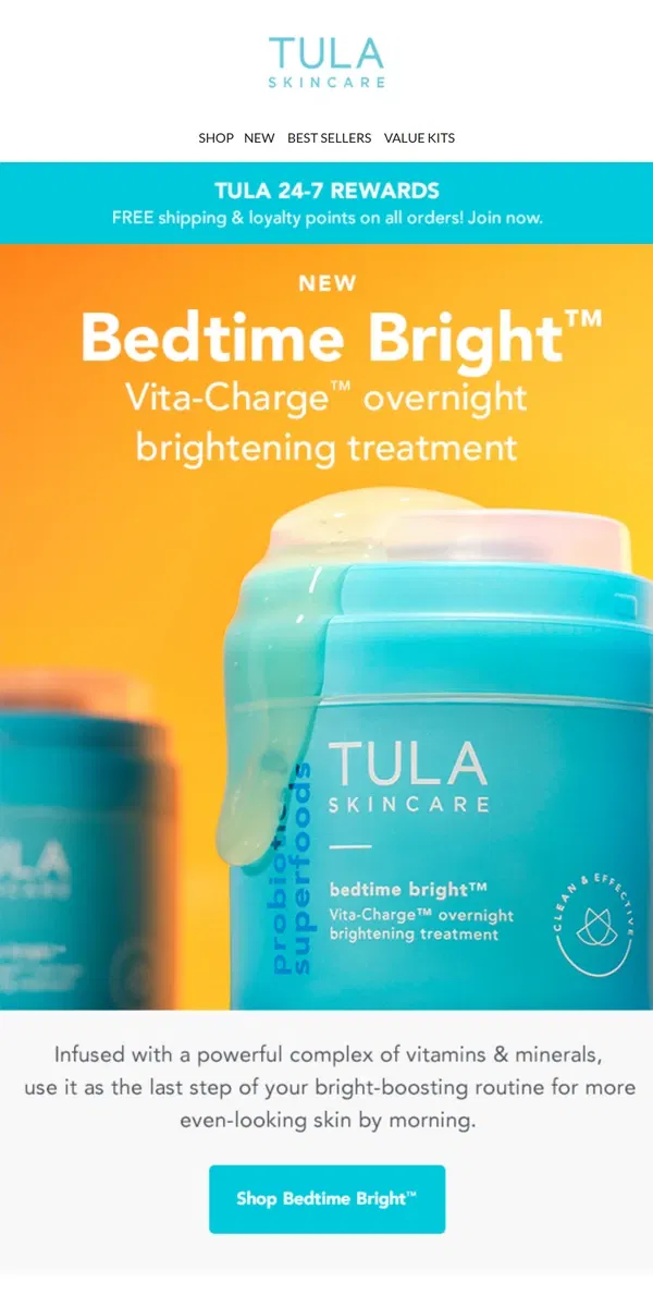 Email from TULA Skincare. NEW! Bedtime Bright overnight treatment