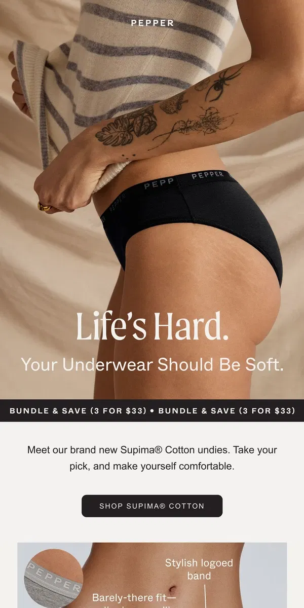 Email from Pepper. THIS JUST IN: The Softest Underwear Ever