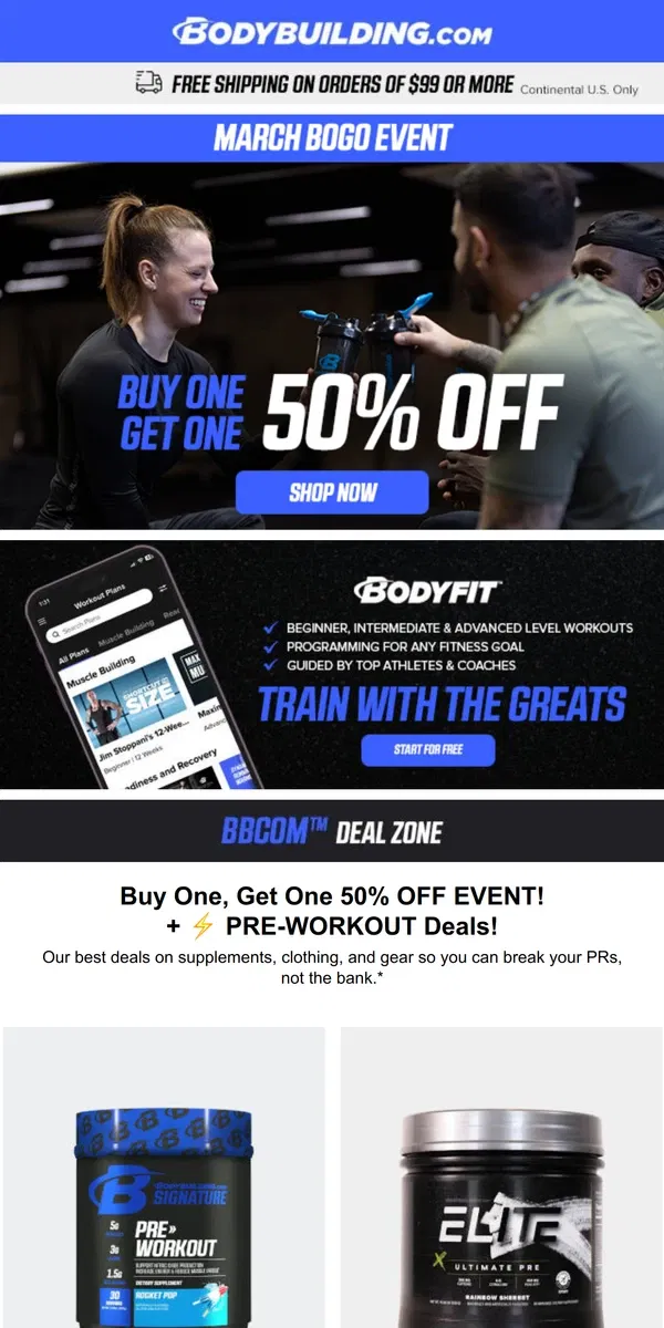 Email from Bodybuilding.com. ⚡ PRE-WORKOUT Deals! + Buy One, Get One 50% OFF!