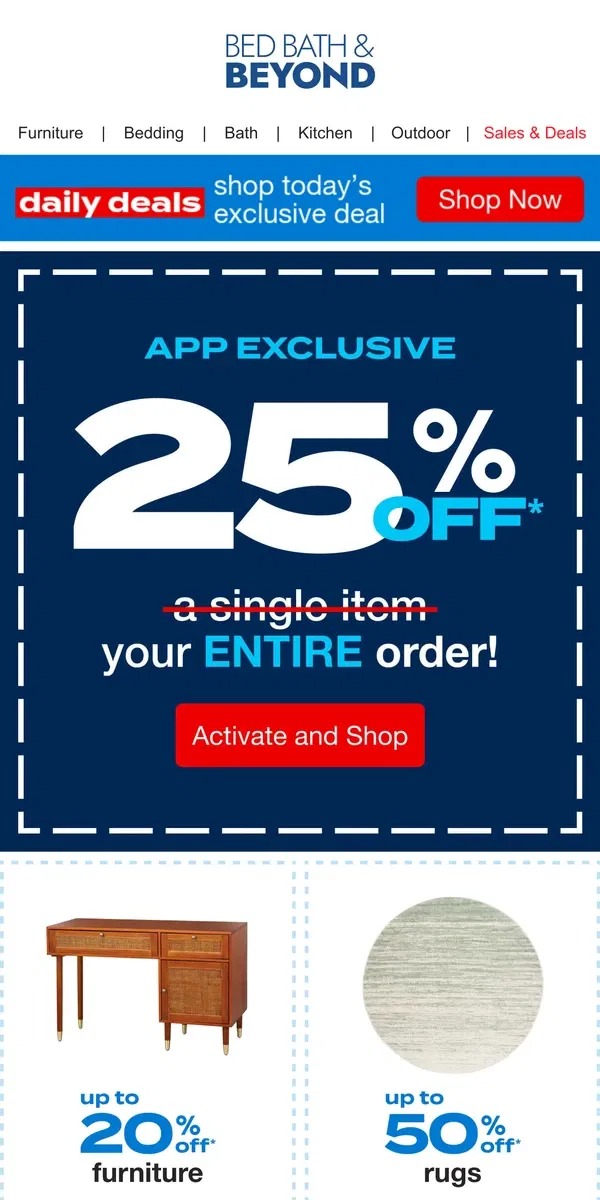 Email from Bed Bath & Beyond. 🚨 25% Off Your ENTIRE ORDER 🚨 Starts Now