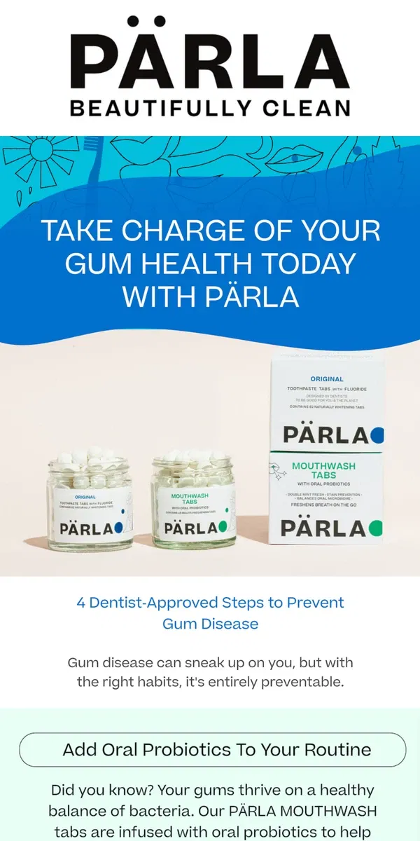 Email from PÄRLA. Preventing Gum Disease: Our Top Tips 🦷💙🌎