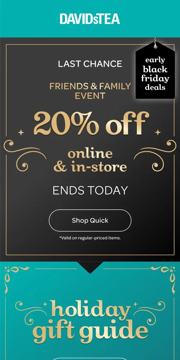 Email from DAVIDsTEA. 20% off ends today!