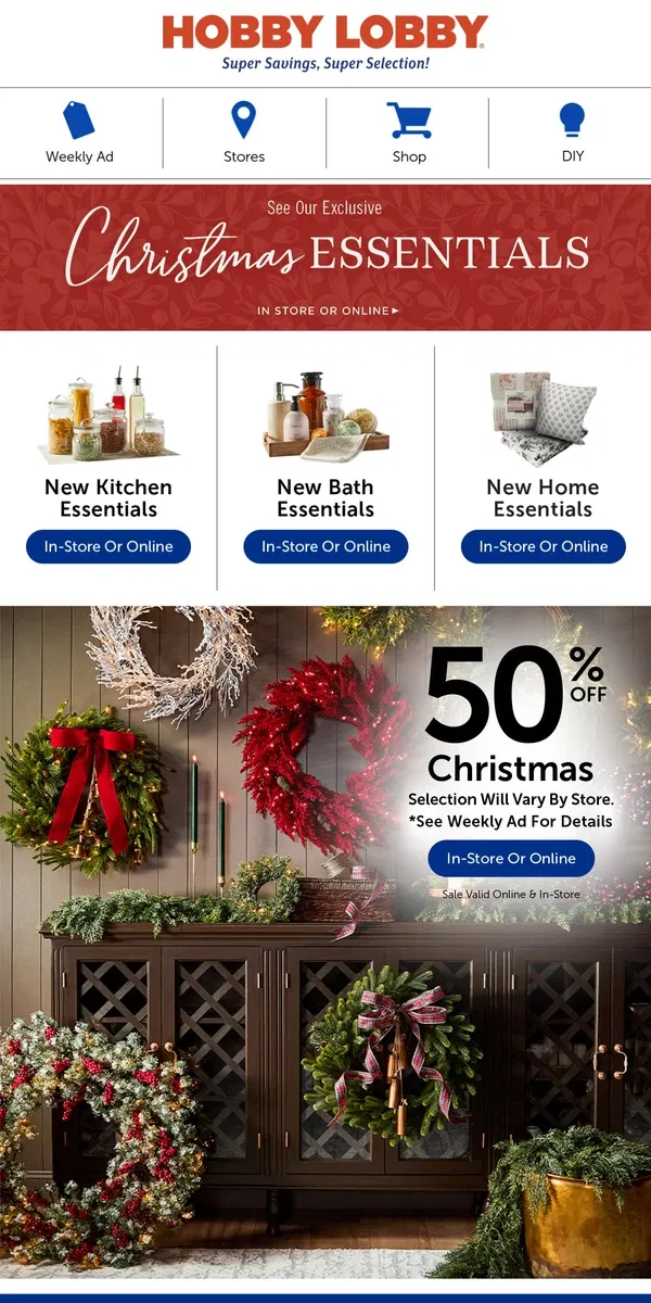 Email from Hobby Lobby. Get Festive With 50% Off Christmas Wreaths!