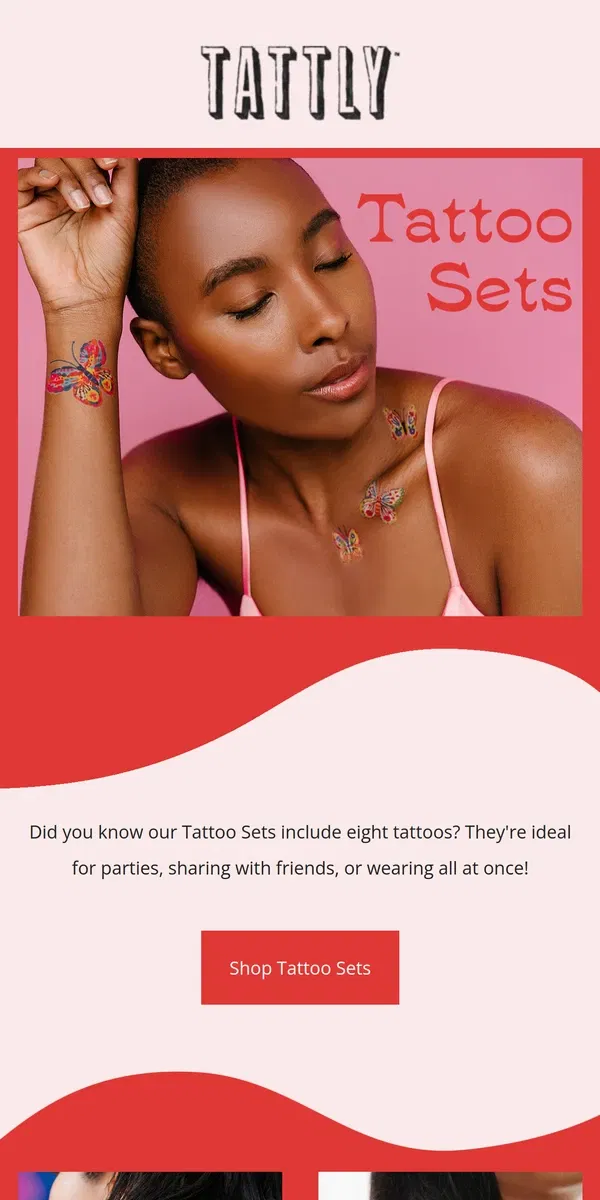 Email from Tattly. Terrific Tattoo Sets