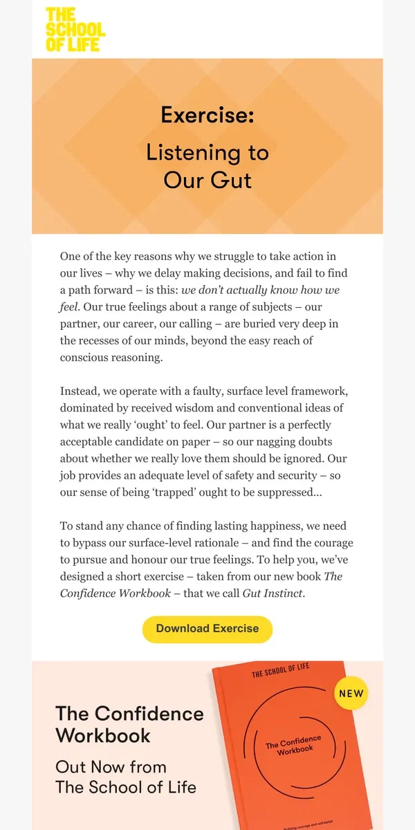 Email from The School of Life. How to decipher the wisdom of your primal instincts…