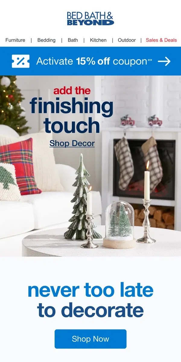 Email from Bed Bath & Beyond. Last-Minute Holiday Spruce Up? We’ve Got You Covered 🌲