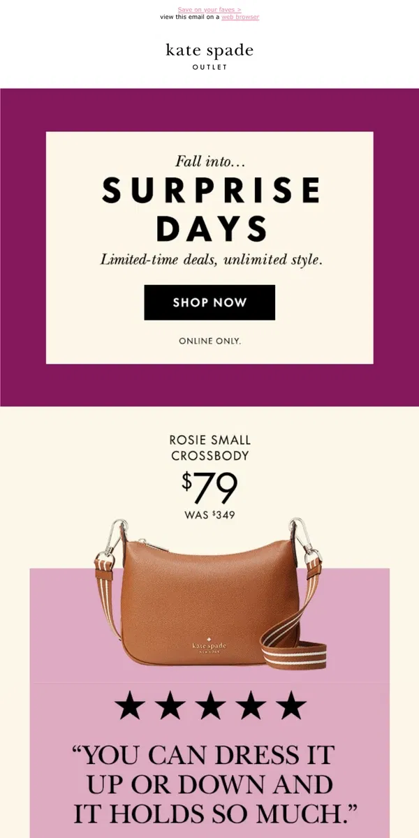 Email from Kate Spade. Surprise! Shop limited-time deals