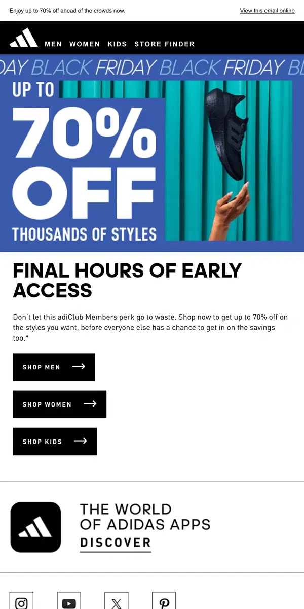 Email from Adidas. Final hours of early access to Black Friday: Up to 70% off!