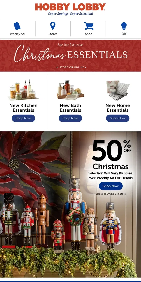 Email from Hobby Lobby. Find 50% Off Nutcrackers, Garlands & More!