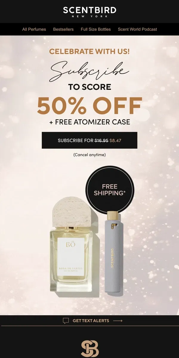 Email from Scentbird. Celebrate with Us! 50% OFF + FREE CASE Inside