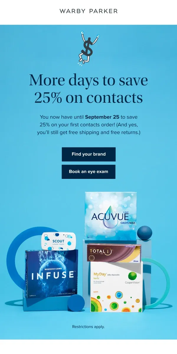 Email from Warby Parker. 25% off contacts extended!