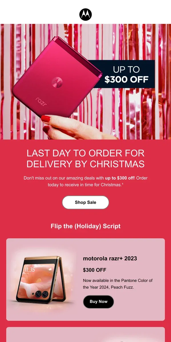 Email from Motorola. LAST DAY TO ORDER 🎅