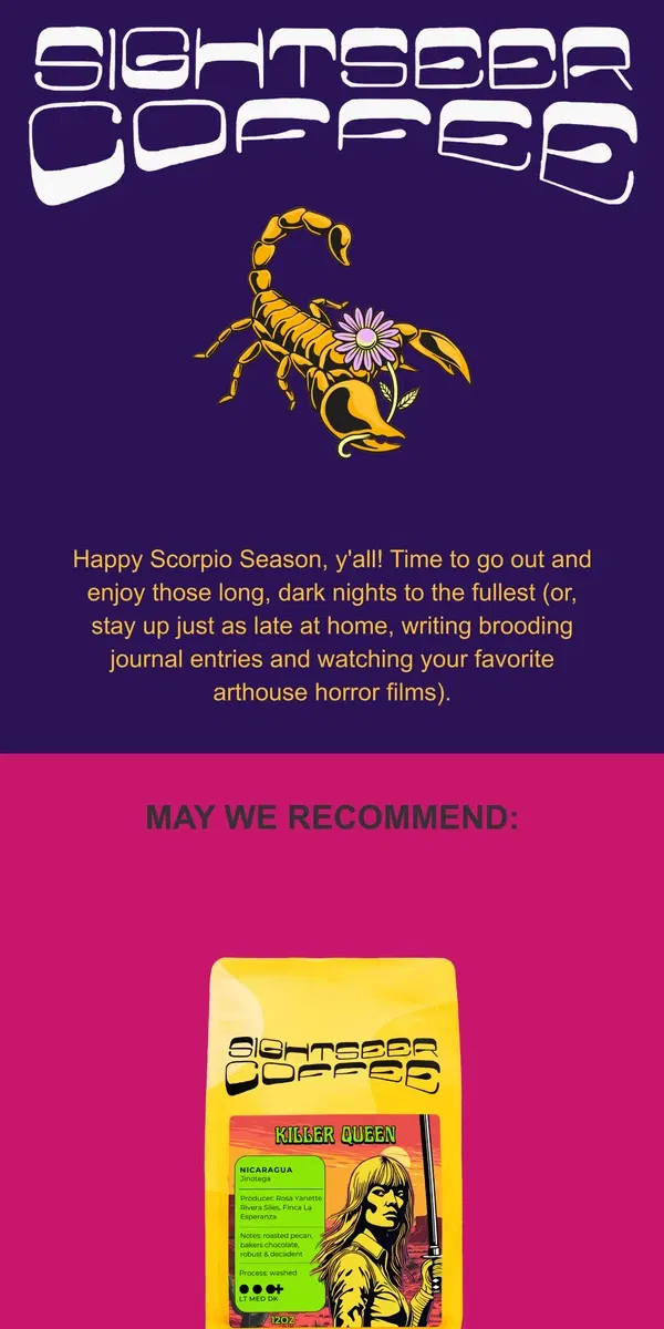 Email from Sightseer Coffee. Happy Scorpio Season 🦂