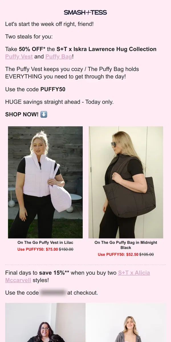 Email from Smash + Tess. Monday Madness: 50% OFF Puffy Styles! 💗