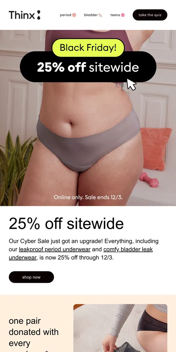 Email from Thinx. Black Friday! All undies now 25% off!