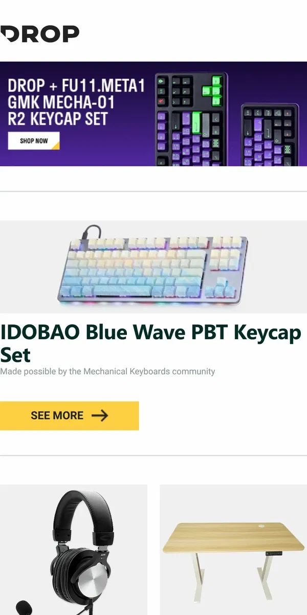 Email from Drop. IDOBAO Blue Wave PBT Keycap Set, ADV.  R32 Professional Studio Headphones, Uncaged Ergonomics Rise Up Essential Standing Desk and more...