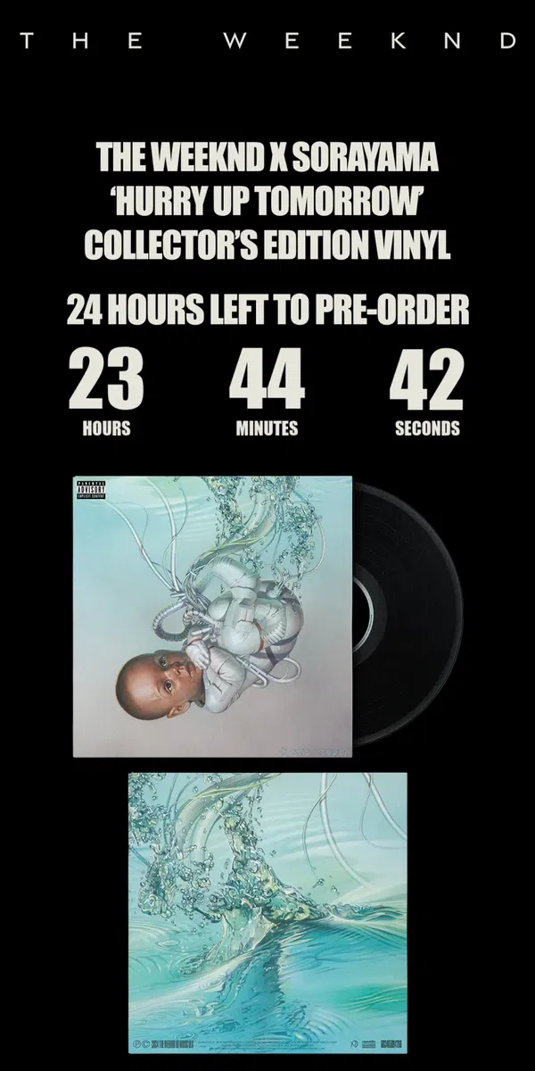 Email from The Weeknd. 24 HOURS LEFT: THE WEEKND X SORAYAMA COLLECTOR'S EDITION VINYL