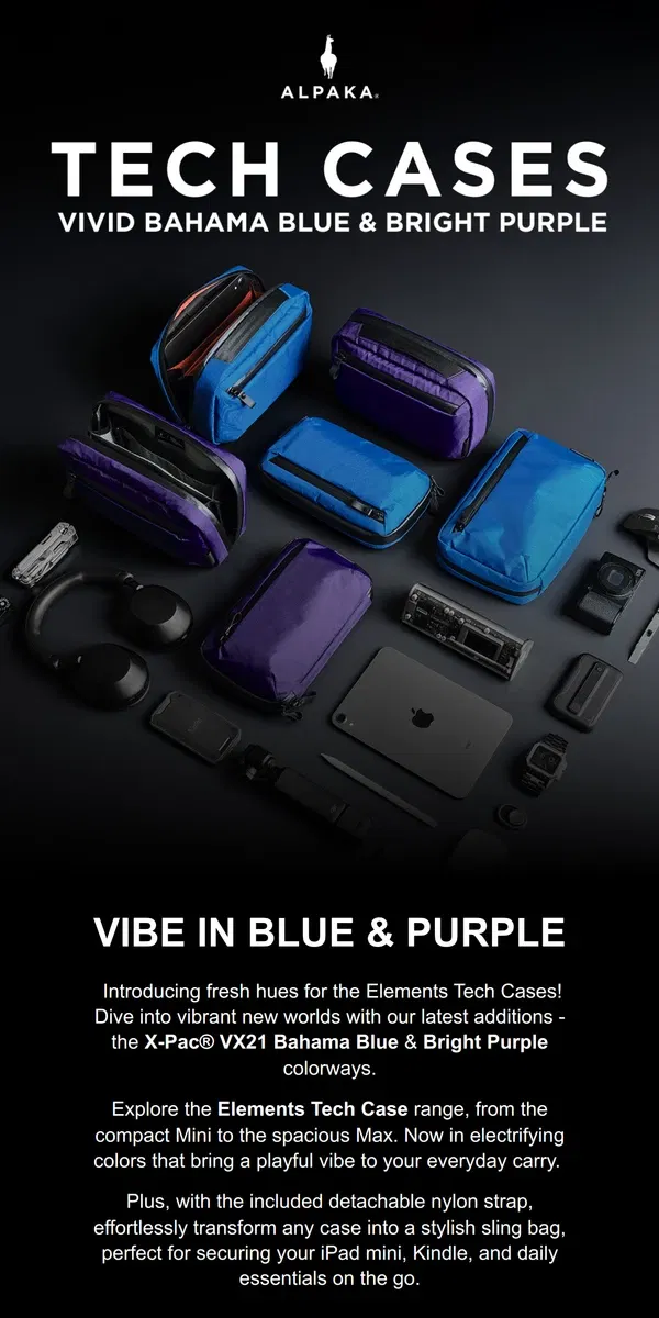 Email from ALPAKA. [NEW] Tech Cases In Vibrant Shades 🔵 🟣