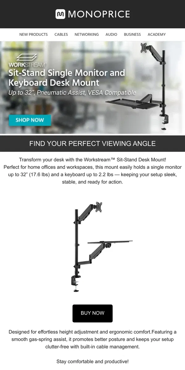 Email from Monoprice. Workspace Upgrade: Sit-Stand Monitor and Keyboard Desk Mount 💻