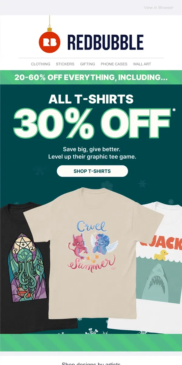 Email from Redbubble. Save up to 30% on t-shirts they'll 💙