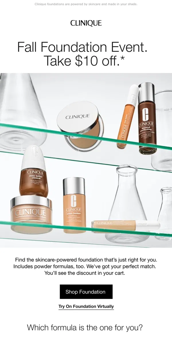 Email from Clinique. Our Fall Foundation Event starts NOW! Take $10 off today.