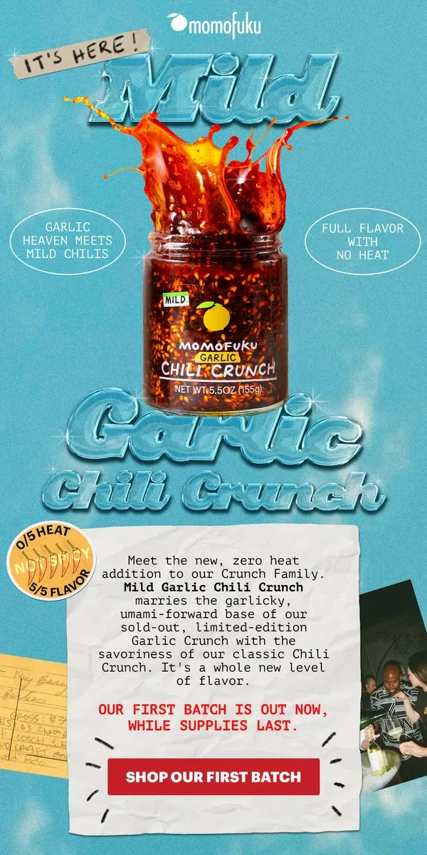 Email from Momofuku. JUST DROPPED: Mild Garlic Chili Crunch