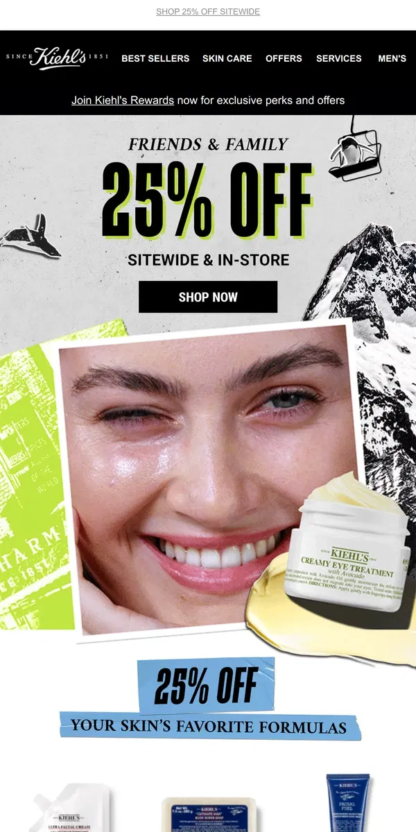 Email from Kiehl's. 25% OFF Our Most-Loved Skincare🫶