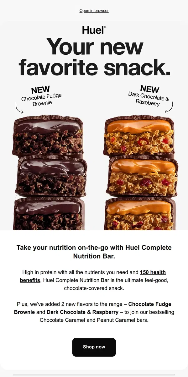 Email from Huel. NEW Complete Nutrition Bar flavors have just dropped.