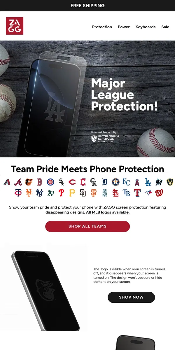 Email from ZAGG. Game Day Ready? Rep Your Team with MLB Logo Screen Protection