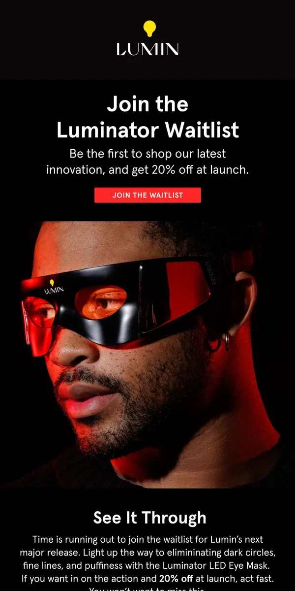 Email from Lumin. Luminator LED Eye Mask is Coming Soon.