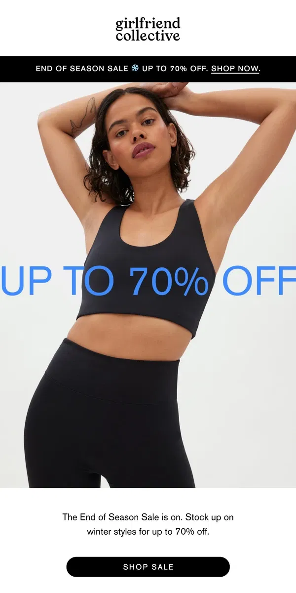 Email from Girlfriend Collective. END OF SEASON SALE: UP TO 70% OFF