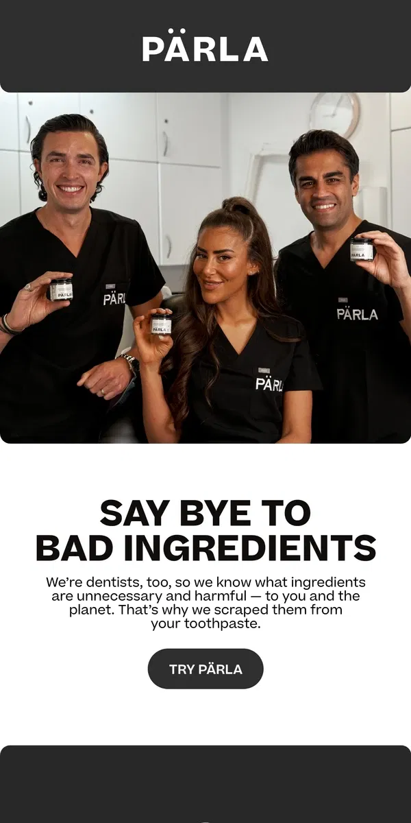 Email from PÄRLA. Say bye to bad ingredients