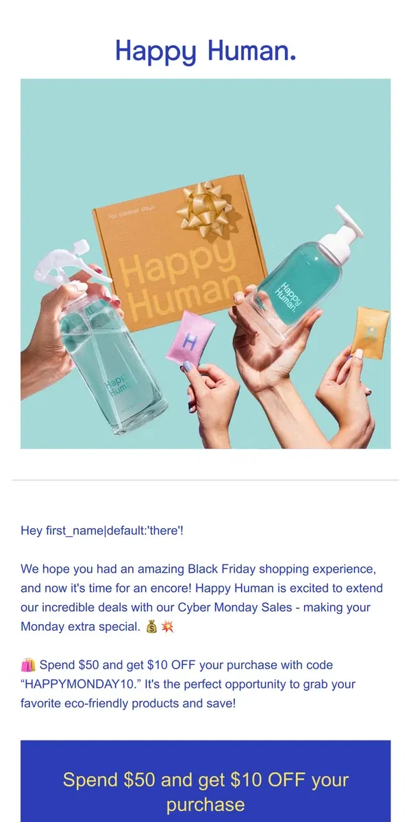 Email from Happy Home. Cyber Monday Savings Extravaganza - Happy Human Has You Covered! 🌱