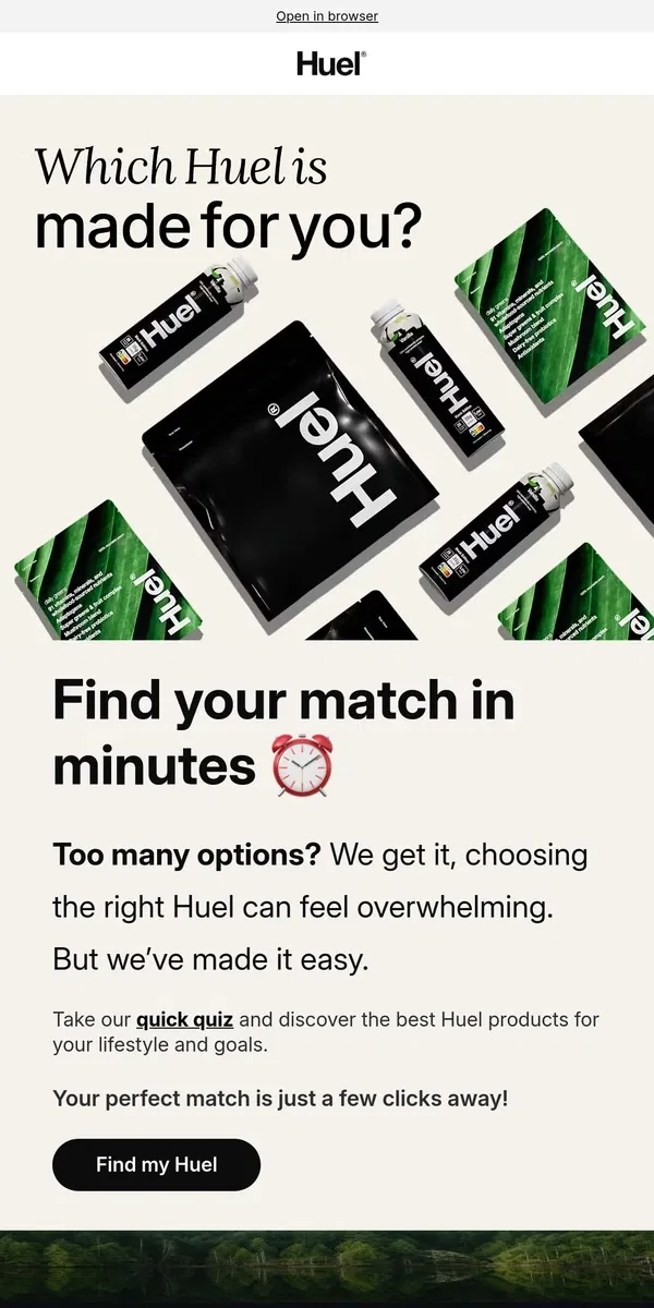 Email from Huel. Which Huel is made for you? 🤔