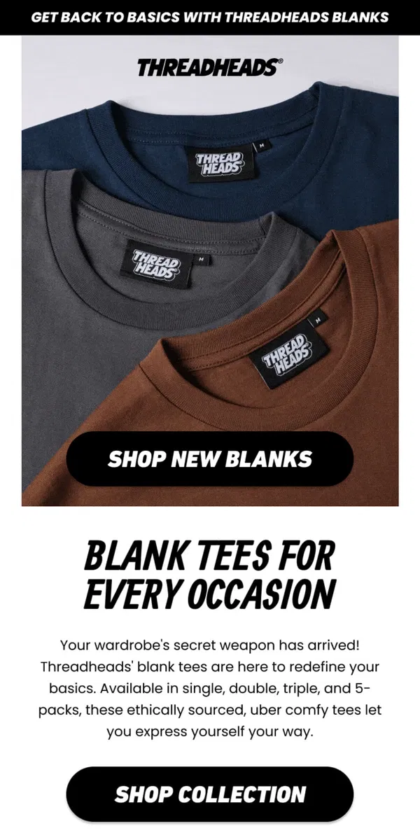 Email from Threadheads. New Arrival: Premium Blank Tees 👕