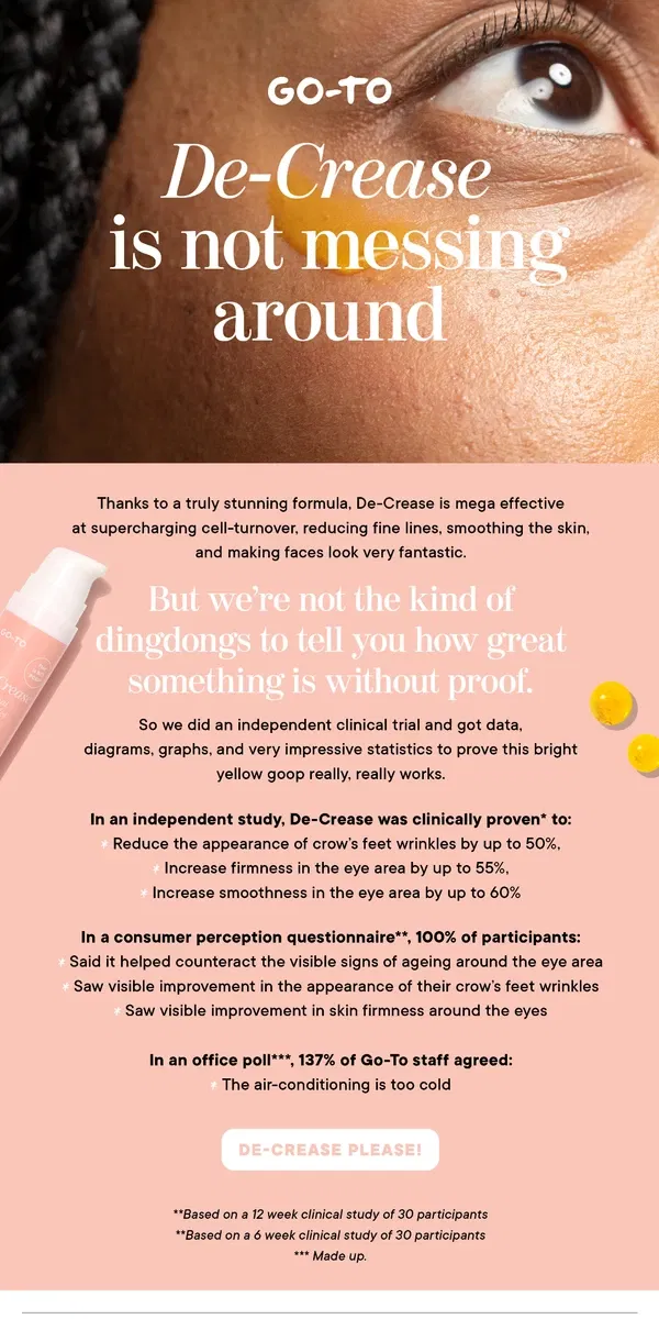 Email from Go-To Skin Care. The Indisputable Proof That De-Crease Really, Really Works.