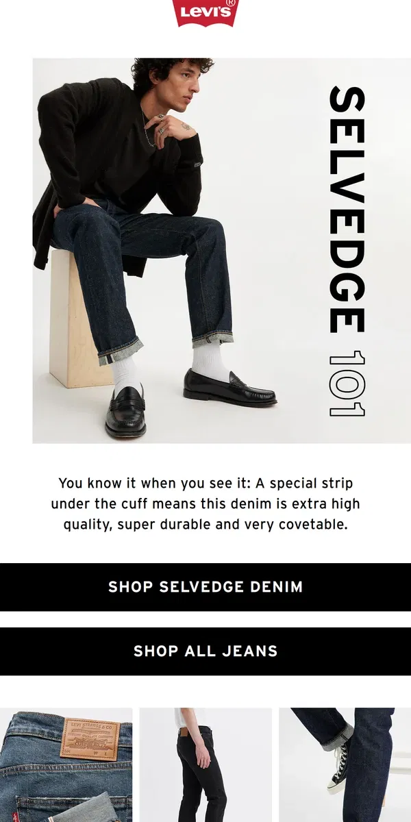 Email from Levi's. What is selvedge, anyways?