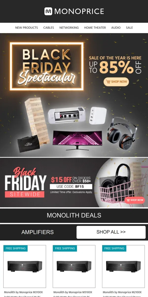 Email from Monoprice. 👑 MONOLITH SALE 👑 + Extra $15 OFF on Orders $50+