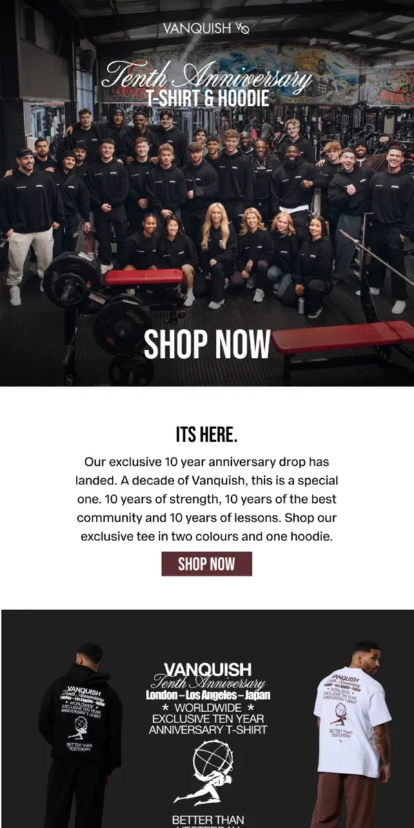 Email from Vanquish Fitness. Just landed | 10 year anniversary exclusive collection.