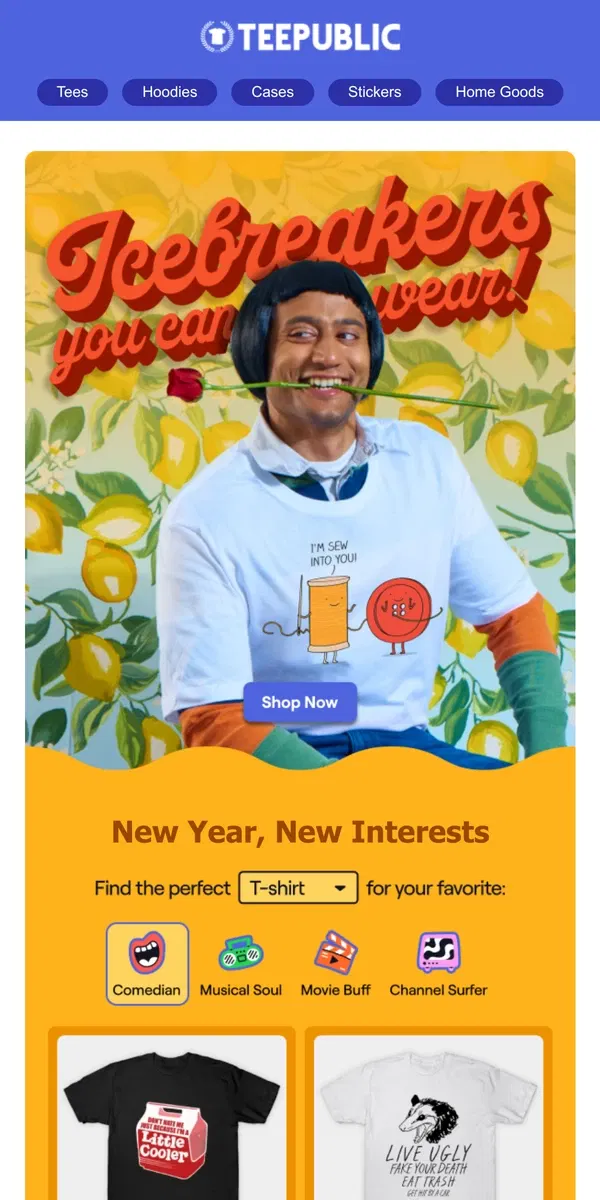 Email from TeePublic. Make new connections this year.