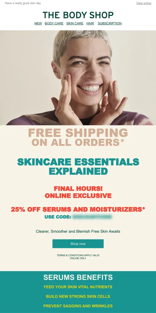 Email from The Body Shop. 🕒 FINAL HOURS: 25% OFF SKINCARE ESSENTIALS