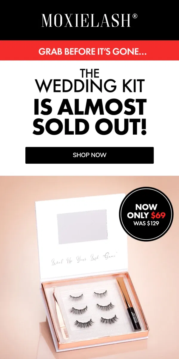 Email from MoxieLash. Psst... The Wedding Kit Is Almost Sold Out!